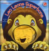 Leo Leone Superbone. Ediz. illustrata. Con gadget