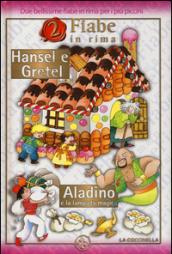 Hansel e Gretel-Aladino e la lampada magica