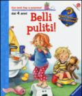 Belli puliti! Ediz. illustrata