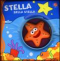 Stella bella stella. Ediz. illustrata