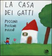 La casa dei gatti piccini piccini picciò