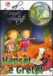 Hansel e Gretel dei fratelli Grimm. Nel mondo incantato