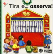 Tira e... osserva!