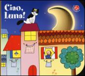 Ciao, luna!