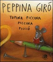 Peppina Girò, topina piccina piccina picciò