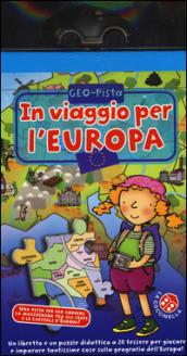 In viaggio per l'Europa. Geo-pista. Ediz. illustrata. Con gadget