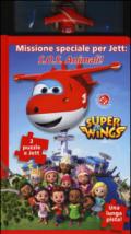 Missione speciale per Jett: S.O.S. animali! Super Wings. Ediz. a colori. Con Giocattolo