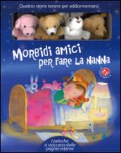 Morbidi amici per fare la nanna. Ediz. illustrata. Con gadget