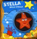 Stella bella stella. Ediz. a colori. Con gadget