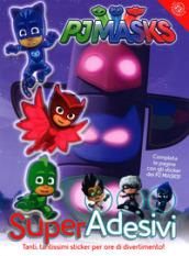 Pj Masks. Super adesivi. Ediz. a colori