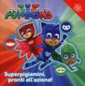 Superpigiamini, pronti all'azione! Pj Masks. Ediz. a colori