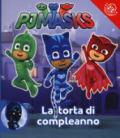 La torta di compleanno. Pj Masks. Ediz. a colori