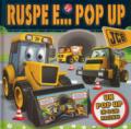 Ruspe e... pop-up. Libro pop-up. Ediz. a colori