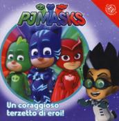 Un coraggioso terzetto di eroi. Pj Masks