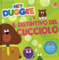 Il distintivo del cucciolo. Hey Duggee. Ediz. a colori