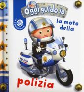 La moto della polizia. Oggi guido io