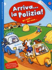 Arriva la polizia! Macchinina gioca con me. Ediz. a colori. Con Gioco