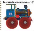 Le ruote corrono...