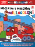 Macchine e macchine millecolori. Ediz. a colori. Con gadget