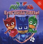 Eroi della notte! Pj Masks. Libro puzzle. Ediz. a colori