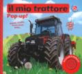 Il mio trattore. Libro pop-up. Ediz. a colori