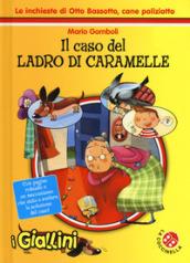 Il caso del ladro di caramelle. Le inchieste di Otto Bassotto, cane poliziotto