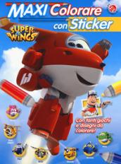 Maxi colorare con sticker. Super Wings. Con adesivi. Ediz. a colori