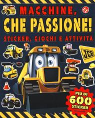 Macchine, che passione! Sticker, giochi e attività. Con adesivi