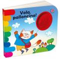 Vola, palloncino! Ediz. a colori