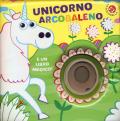 Unicorno arcobaleno. Ediz. a colori