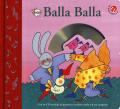 Balla balla. Ediz. a colori. Con CD-ROM