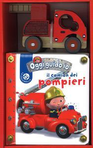 Il camion dei pompieri. Oggi guido io. Ediz. a colori. Con gadget