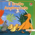 Il brutto anatroccolo. Ediz. a colori