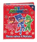 Geco salva il Natale. Pj Masks. Ediz. a colori