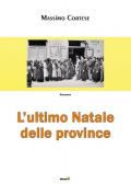 L' ultimo Natale delle province