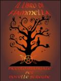 Il libro di Fiammella. Piccolo manuale per novelle streghe