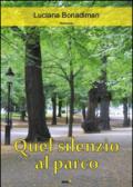 Quel silenzio al parco