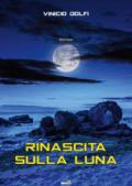 Rinascita sulla Luna