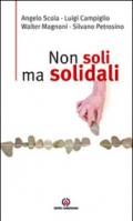 Non soli ma solidali