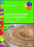 Con la parola di Dio verso il battesimo. Incontri con i genitori dei battezandi