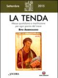 La tenda. Messa quotidiana e meditazione per ogni giorno del mese. Rito ambrosiano. Settembre 2015