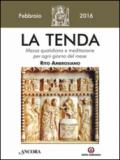 La tenda. Messa quotidiana e meditazione per ogni giorno del mese. Rito Ambrosiano. Febbraio 2016