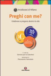 Preghi con me? Celebrare e pregare dentro la vita