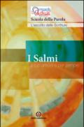 I Salmi. Il suo amore è per sempre. Scuola della Parola