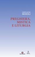 Preghiera, mistica e liturgia