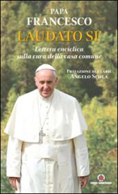 Laudato si'. Lettera enciclica sulla cura della casa comune