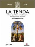 La tenda. Messa quotidiana e meditazione per ogni giorno del mese. Rito Ambrosiano. Marzo 2016