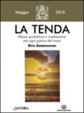 La tenda. Messa quotidiana e meditazione per ogni giorno del mese. Rito Ambrosiano. Maggio 2016