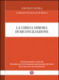 La Chiesa dimora di riconciliazione. Con la proposta a cura del Vicariato per la Formazione permanente del clero di un percorso di conversione