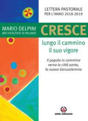 Cresce lungo il cammino il suo vigore. Il popolo in cammino verso la città santa, la nuova Gerusalemme